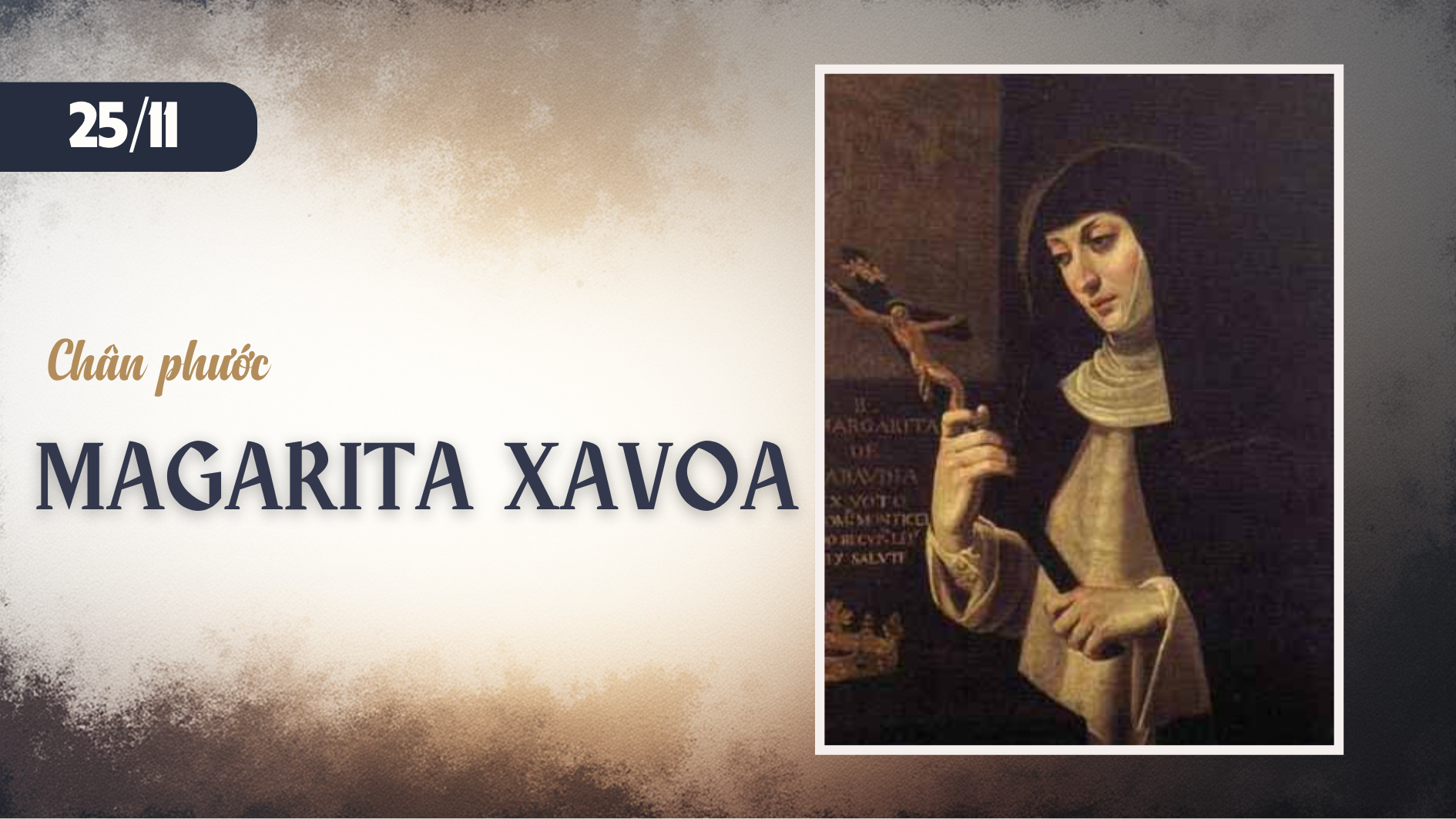 Ngày 25/11 Chân phước Ma-ga-ri-ta Xa-voa